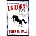 Unicorns, Fey, and a Hardboiled Dame: The Miriam Aster Duology