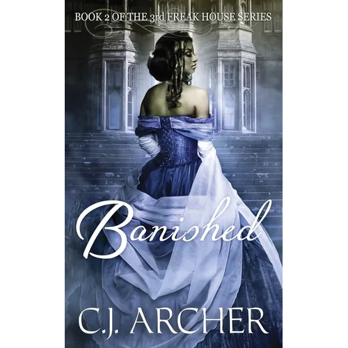 Banished: Book 2 of the 3rd Freak House Trilogy