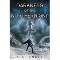 Darkness of the Northern Sky: A Sword and Sorcery Novel