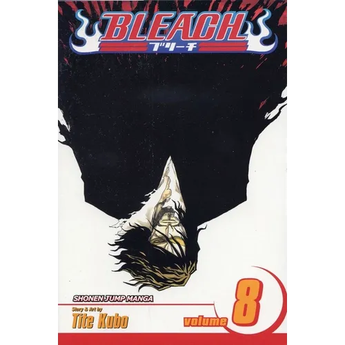 Bleach, Vol. 8: The Blade and Me