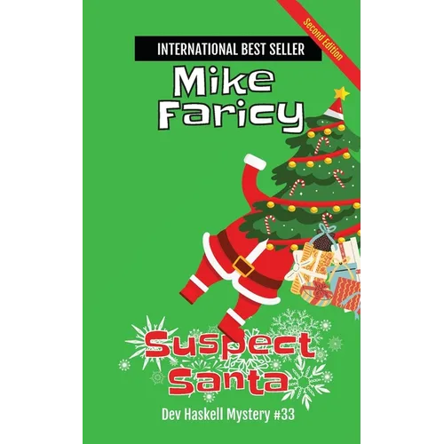 Suspect Santa: Dev Haskell Private Investigator Book 33, Second Edition: Dev Haskell Private Investigator Book 33 Second Edition: Second Edition