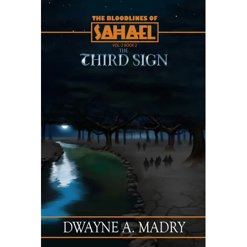 The Bloodlines of Sahael Volume Two Book Two: The Third Sign