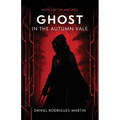 Ghost in the Autumn Vale: Book 1 of the Ark Saga