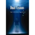 Dual Visions: Book 1 The Ancient Alien Series