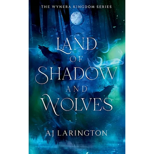 Land of Shadow and Wolves