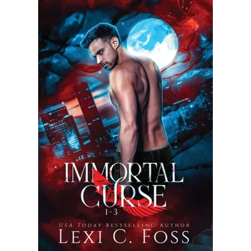 Immortal Curse Series Volume One: Blood Laws, Forbidden Bonds, Blood Heart: Blood Laws, Forbidden Bonds, Blood Heart