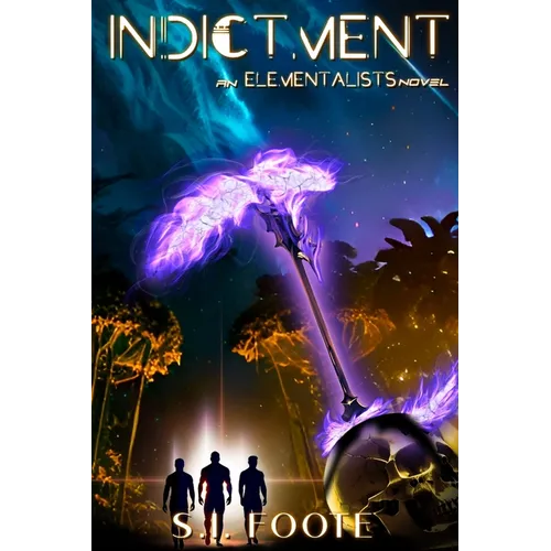 Indictment: An Elementalists Novel (Book 2)