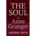 The Soul of Anne Granger