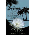 A Dream of the Night-Blooming Cereus