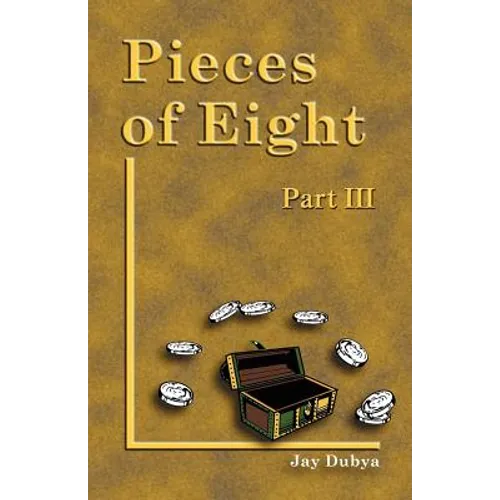 Pieces of Eight, Part III