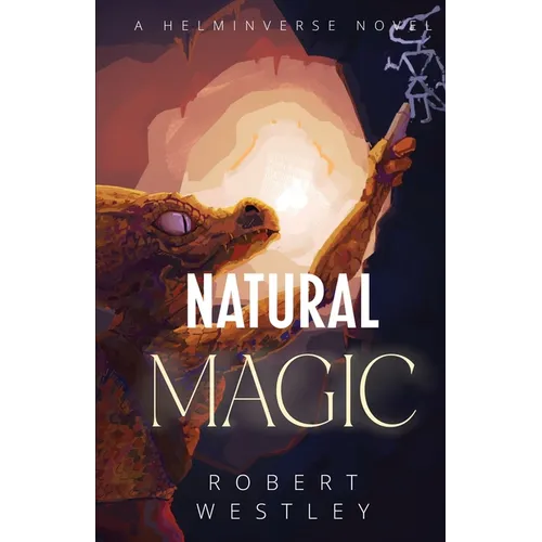 Natural Magic: A Helminverse Novel - Paperback