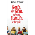 Roses are Real and Other Flashes of Fiction