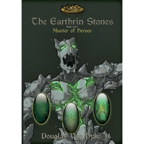 The Earthrin Stones Book 3 of 3: Muster of Heroes