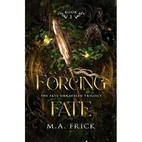 Forcing Fate