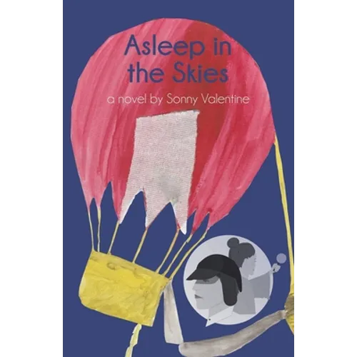 Asleep in the Skies: A Novel by Sonny Valentine - Paperback
