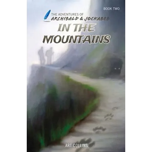 In the Mountains (The Adventures of Archibald and Jockabeb)