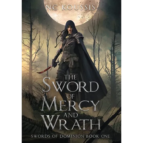 The Sword of Mercy and Wrath - Hardcover