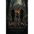 Jordon's Greatest Rescue