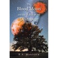 The Blood Moon and the Fall of the Destroyer