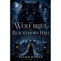 The Wolf Bride of Blackthorn Hall
