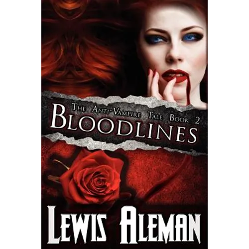 Bloodlines (the Anti-Vampire Tale, Book 2)