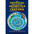 The Artificial Creation of Antarctica and the Fall of Tartaria: During the Last Reset