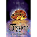 Tyger: an out-of-this-world tale