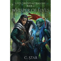 Whisper of Elves: Elves, Drelves & Dragons Book Two