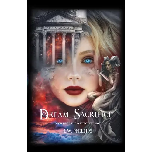 Dream Sacrifice: Book III of the Oneiroi Trilogy