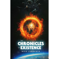 The Chronicles of Existence
