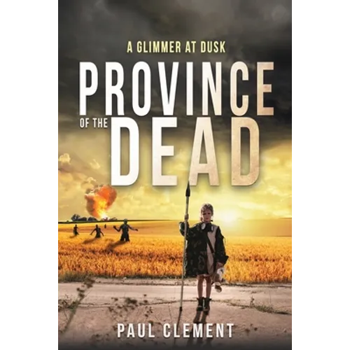Province of the Dead: A Glimmer at Dusk