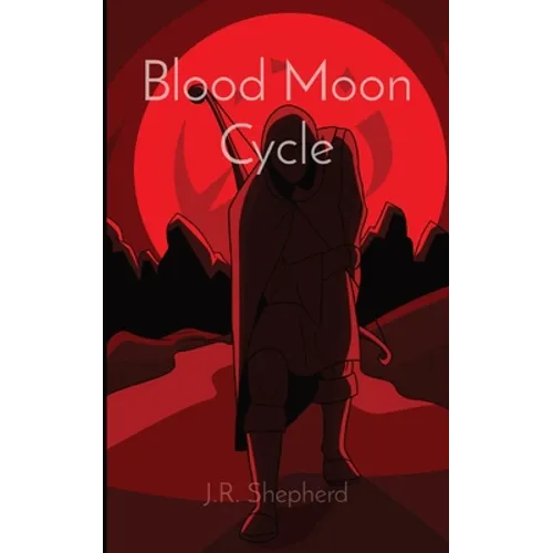 Blood Moon Cycle: Book 1 of the Moon Cycle Trilogy