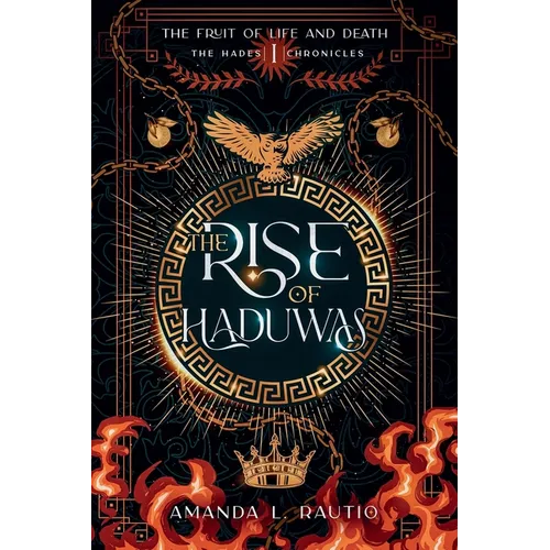 The Rise of Haduwas: A Fruit of Life & Death Novel