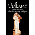 The Princess of Babylon by Voltaire, Fiction, Classics, Literary