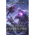 The Path of Frozen Fire