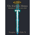 The Earthrin Stones Book 1 of 3: Inheritance of a Sword and a Path