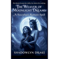 The Weaver of Moonlight Dreams: A Succubus's Romani Spell