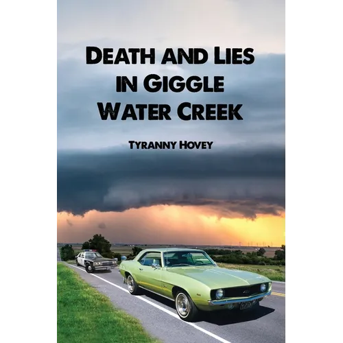Death and Lies in Giggle Water Creek - Paperback