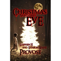 Christmas Nightmare's Eve: Dark Tales for the Depths of Winter