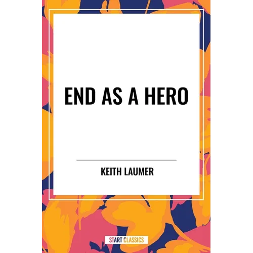 End as a Hero