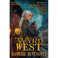 Rawhide Revenants: Wyrd West