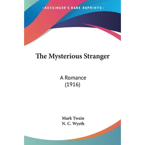 The Mysterious Stranger: A Romance (1916)