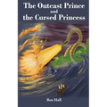 The Outcast Prince and the Cursed Princess