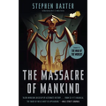 The Massacre of Mankind: Sequel to The War of the Worlds