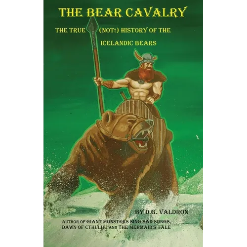The Bear Cavalry: The True (Not) History of the Icelandic Bears