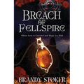Breach of Fellspire: Where Love is Guarded and Magic is a Risk