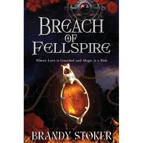Breach of Fellspire: Where Love is Guarded and Magic is a Risk