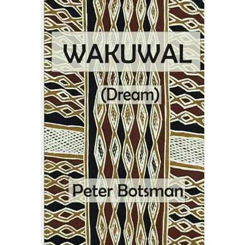 Wakuwal: (Dream)