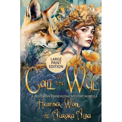 Call of the Wyl: A Stand-Alone Fantasy Mystery - LARGE PRINT EDITION