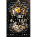 Colors of Immortality